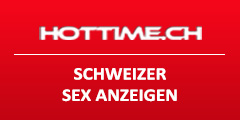 Private Sex Inserate und Erotik Anzeigen in der Schweiz